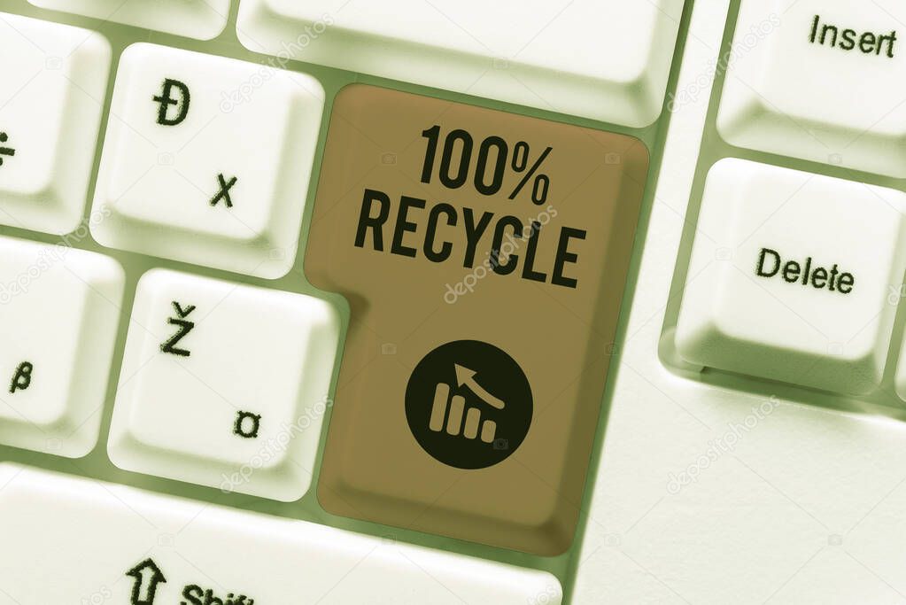 Text sign showing 100 Percent Recycle. Business overview Set of Biodegradable, BPA free and compostable recyclable Abstract Presenting Ethical Hacker, Typing Creative Notes And Ideas