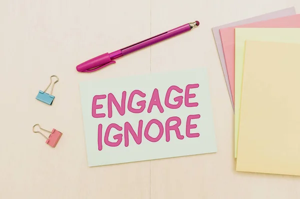 Inspiration showing sign Engage Ignore. Business overview Silent Treatment Manipulative Punishment Sulking Shunning Flashy School Office Supplies, Teaching Learning Collections, Writing Tools, — Stock Photo, Image