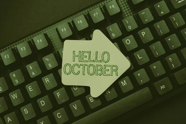 Señal que muestra Hello October. Word Written on Last Quarter Denth Month 30days Season Greeting Abstract Typing Online Invitation Letters, Fixing Word Processing Program — Foto de Stock