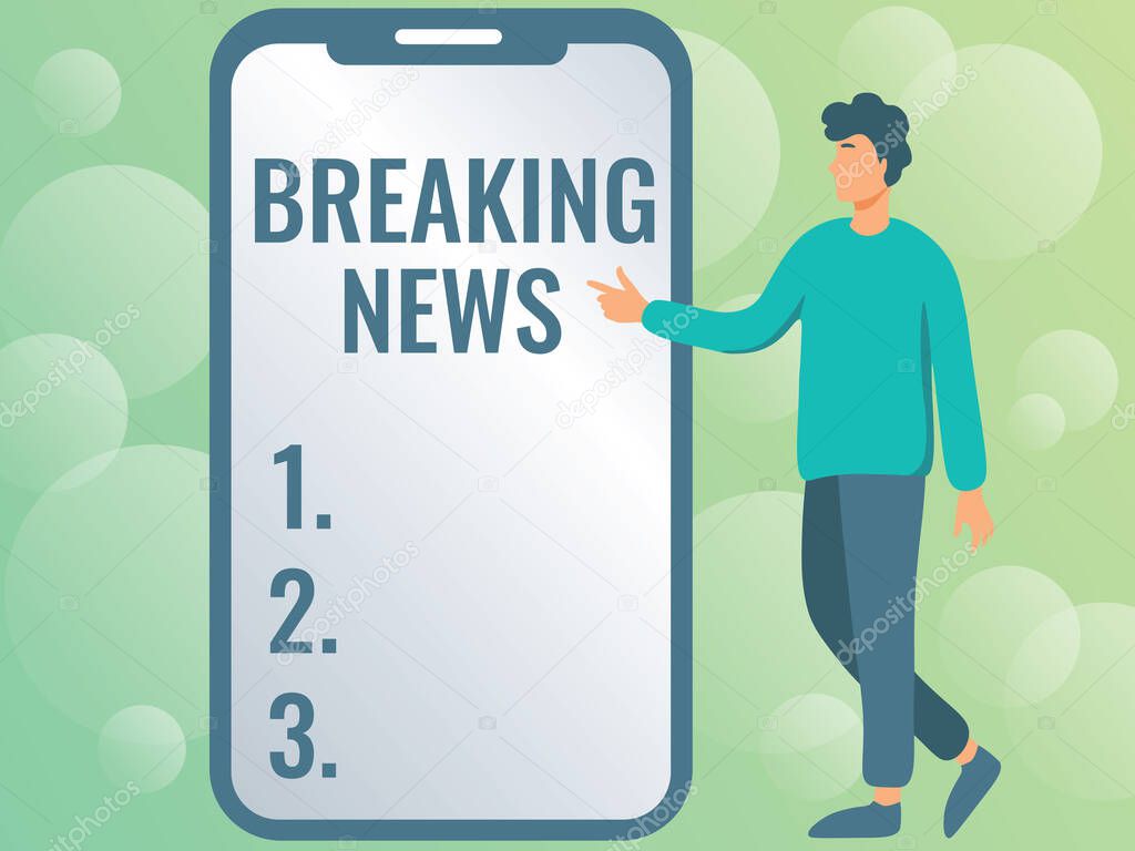 Hand writing sign Breaking News. Business idea Special Report Announcement Happening Current Issue Flashnews Man Drawing Standing Next To A Large Phone Pointing Out Technologies.