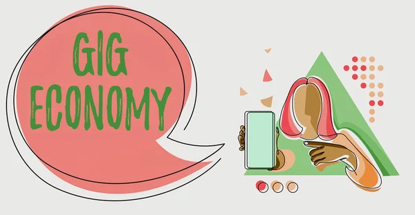 Σήμα κειμένου που δείχνει Gig Economy. Επιχειρηματική προσέγγιση ένα σύστημα της αγοράς που διακρίνεται από βραχυπρόθεσμες θέσεις εργασίας και συμβάσεις Γραμμικό Σχέδιο για Lady Holding Τηλέφωνο Παρουσιάζοντας Νέες Ιδέες Με Φούσκα Ομιλίας. — Φωτογραφία Αρχείου