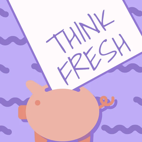 Texto manuscrito Think Fresh. Enfoque empresarial una nueva perspectiva de pensamiento al producir ideas y conceptos Piggy Bank Dibujo con hoja grande de papel atascado en el agujero. — Foto de Stock