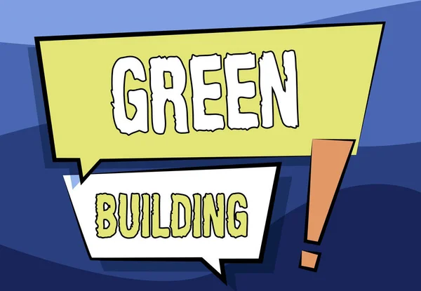 Hand writing sign Green Building. Business idea A structure that is environmentally responsible Sustainable Two Colorful Overlapping Dialogue Box Drawing With Exclamation Mark. — Fotografia de Stock