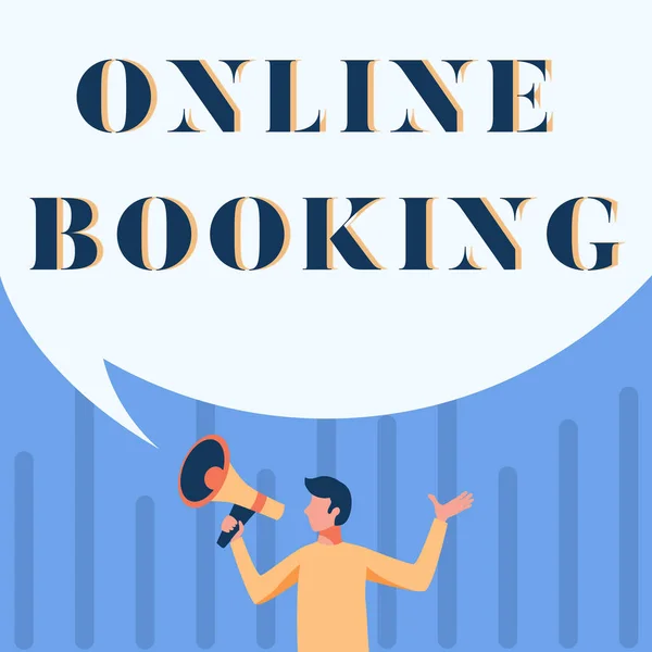 Writing displaying text Online Booking. Business showcase Reservation through internet Hotel accommodation Plane ticket Man Drawing Holding Megaphone With Big Speech Bubble Showing Message. — 图库照片