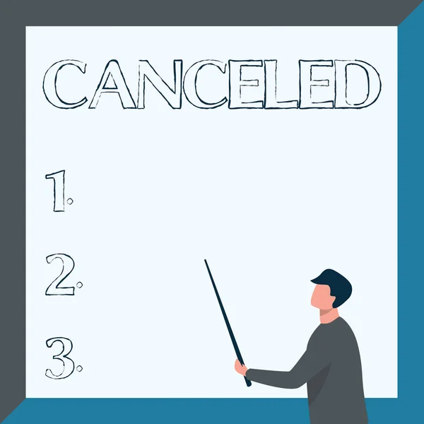 Inspiration showing sign Canceled. Word Written on to decide not to conduct or perform something planned or expected Instructor Drawing Holding Stick Pointing Board Showing New Lessons. — Foto Stock