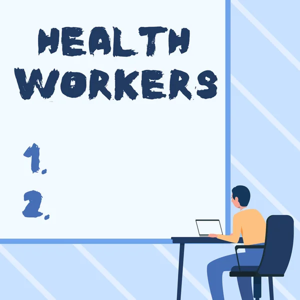 Text caption presenting Health Workers. Business approach whose job to protect the health of their communities Man Sitting Armchair Using Laptop Placed On Table With Large Blank Board. — 图库照片