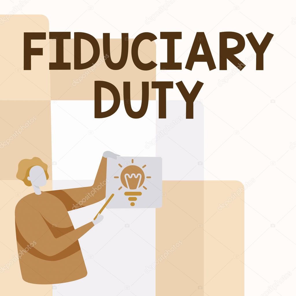 Inspiration showing sign Fiduciary Duty. Business approach A legal obligation to act in the best interest of other Man Standing Holding Paper With Glowing Light Bulb While Pointing Stick.