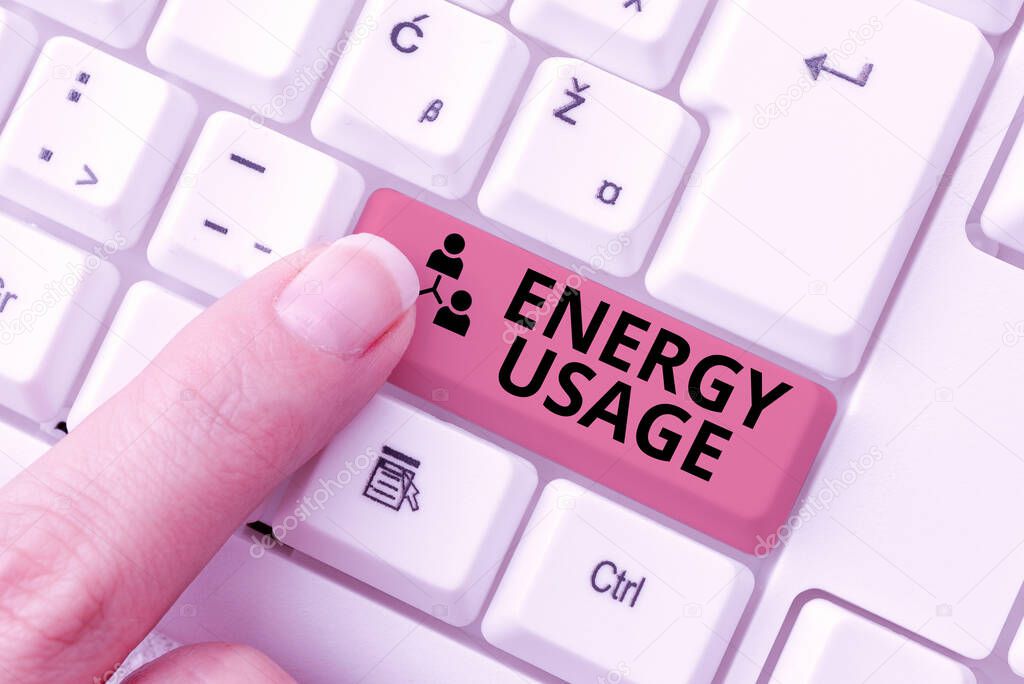Hand writing sign Energy Usage. Concept meaning Amount of energy consumed or used in a process or system Retyping Download History Files, Typing Online Registration Forms