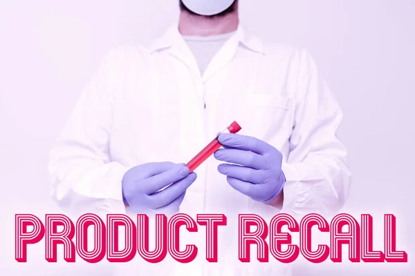 Hand writing sign Product Recall. Internet Concept Request by a company to return the product due to some issue Chemist Presenting Blood Sample, Scientist Analyzing Research Specimen