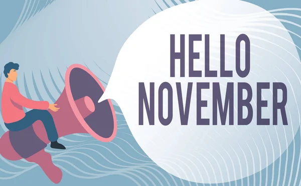 Schrijven met tekst Hallo November. Business overzicht Welkom de elfde maand van het jaar Maand voor december Gentleman Tekenen Paardrijden Big Megaphone Toont Speech Bubble. — Stockfoto