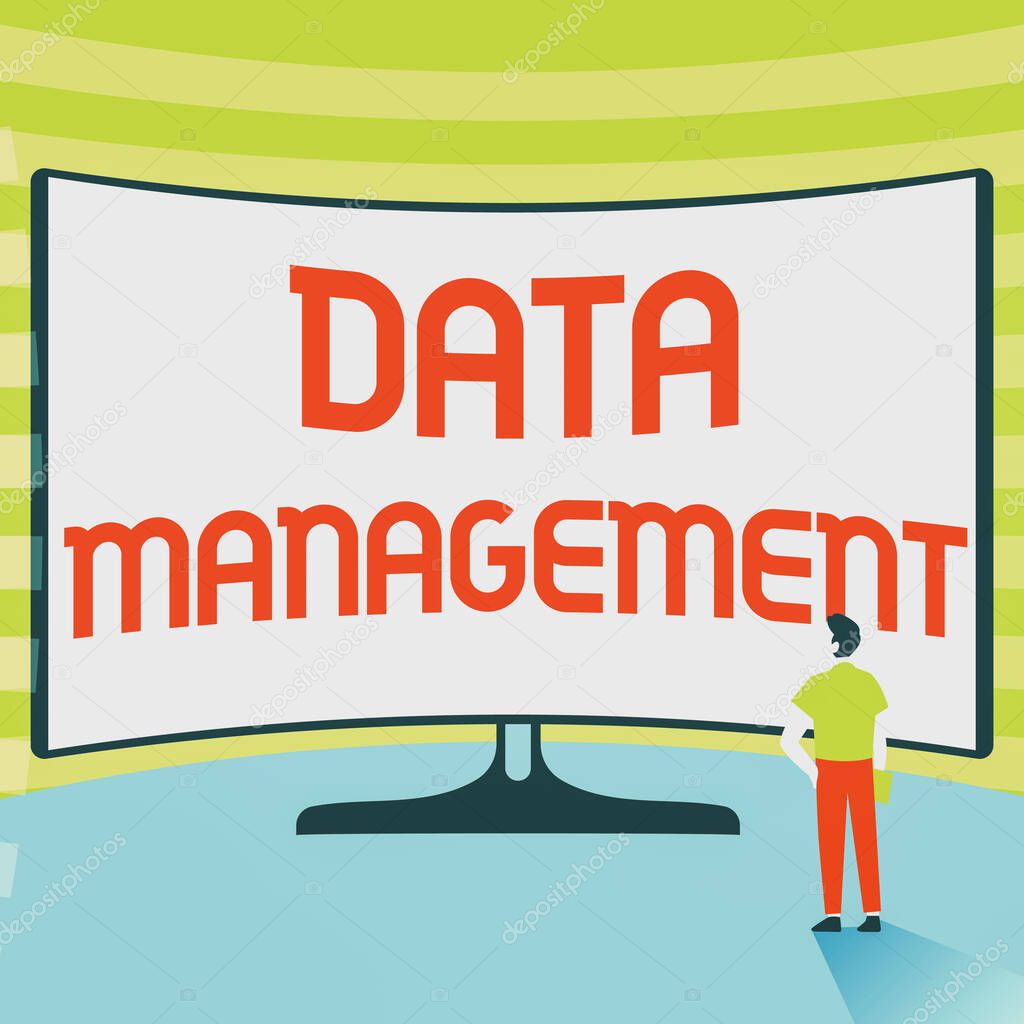 Writing displaying text Data Management. Business concept The practice of organizing and maintaining data processes Man Standing Illustration Standing Infront Of Huge Display Screen.