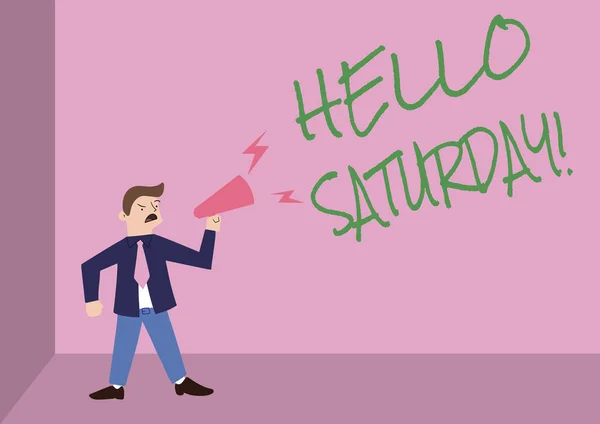 Señal de texto que muestra Hello Saturday. Concepto de negocio un mensaje positivo expresado durante el comienzo del fin de semana Hombre de pie gritando sobre el megáfono Presentando un nuevo anuncio. —  Fotos de Stock