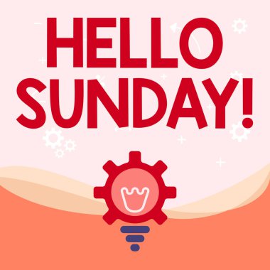 İlham veren bir mesaj. Merhaba Sunday. Kavramsal fotoğraf, mutlu bir hafta sonu aydınlatma ampulü ve Dişli Kabuğu Gösterme Teknolojisi Fikirleri için olumlu bir karşılamaya ilham kaynağı oldu..