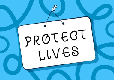 El yazısı Hayatları Koru. Açığa çıkma yaralanma hasarı veya yıkımdan korunmak için internet kavramı Boş Yazma Alanı Çizili Kapı Tabelası.