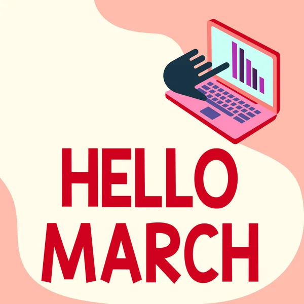 Sign displaying Hello March. Business showcase a greeting expression used when welcoming the month of March Laptop Drawing Showing Graph Growth Hand Pointing Screen. — Stockfoto