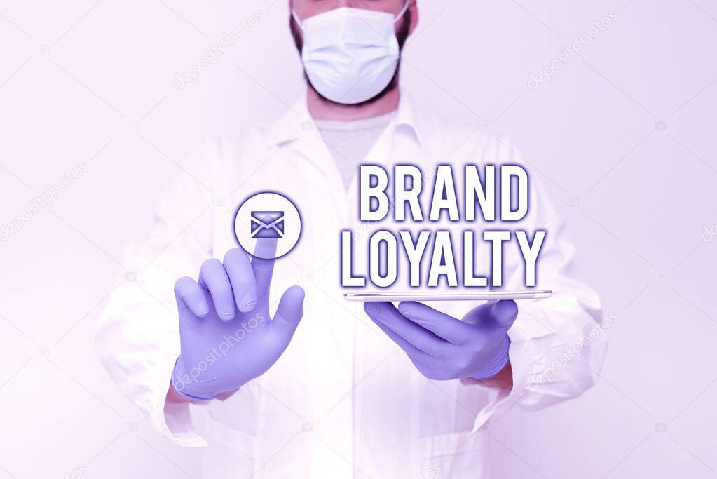 Sign displaying Brand Loyalty. Business idea Repeat Purchase Ambassador Patronage Favorite Trusted Demonstrating Medical Technology, Presenting New Scientific Discovery