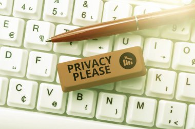 Metin Gizliliği gösterimi yazılıyor. Lütfen. Birisine kişisel alanınıza saygı göstermesini online arkadaşlarınızla iletişim kurmasını, internette tanıdıklar edinmesini söylemenin karşılığı.