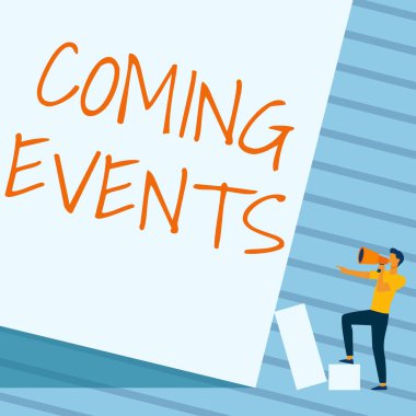 Metin başlığı Yaklaşan Olayları Sunar. Yakın zamanda gerçekleşmesi planlanan buluşma haberi. Geleceğin Geleceğinde Bekleyen Adam 'da Bekleyen Megafon çiziyor. Boş Duvarı işaret ediyor..