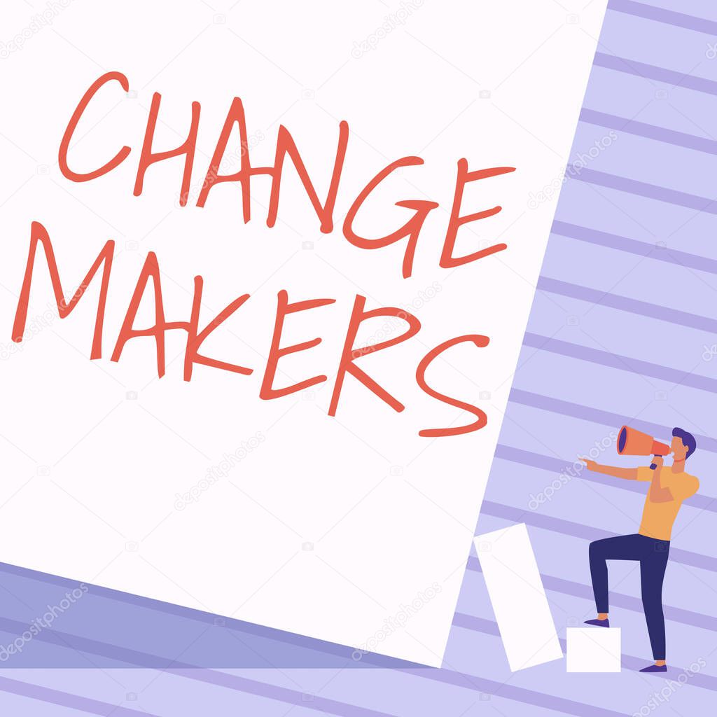 Text caption presenting Changemakers. Word Written on Young Turk Influencers Acitivists Urbanization Fashion Gen X Man Standing Drawing Holding Megaphone Pointing Blank Wall.