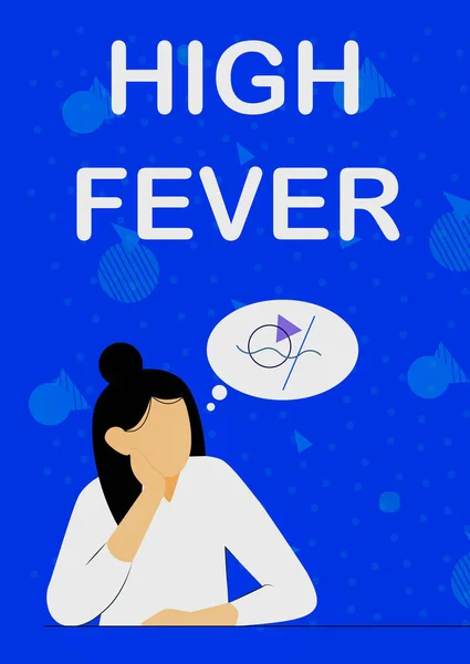 Text sign showing High Fever. Business overview medical condition which the body temperature higher than usual Illustration Of Lady Thinking Deeply Alone For New Amazing Tactical Ideas. — Stockfoto