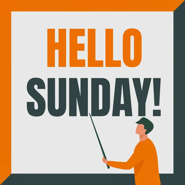 Legenda do texto apresentando Hello Sunday. Conceito de negócio inspirado saudação positiva para ter um fim de semana feliz Instrutor Desenho Segurando Stick Apontando Board Mostrando novas lições. — Fotografia de Stock