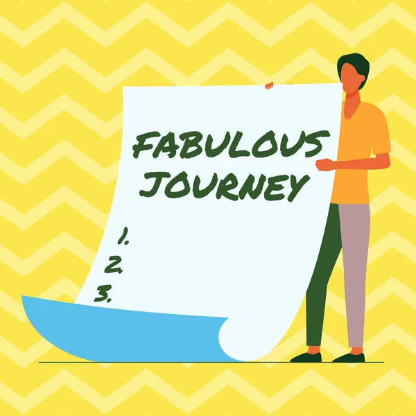 Text sign showing Fabulous Journey. Business concept the campaign that you very much like or think is good Man Standing Holding Large Blank Paper Showing New Meaning And Message. — Stockfoto