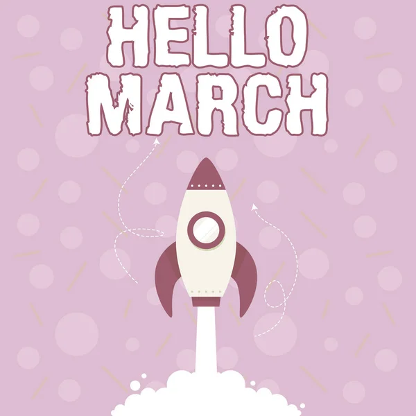 Hand writing sign Hello March. Word for a greeting expression used when welcoming the month of March Illustration Of Rocket Ship Launching Fast Straight Up To The Outer Space. — Stockfoto