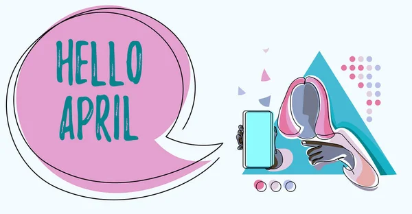Text showing inspiration Hello April. Business overview a greeting expression used when welcoming the month of April Line Drawing For Lady Holding Phone Presenting New Ideas With Speech Bubble. — Fotografia de Stock
