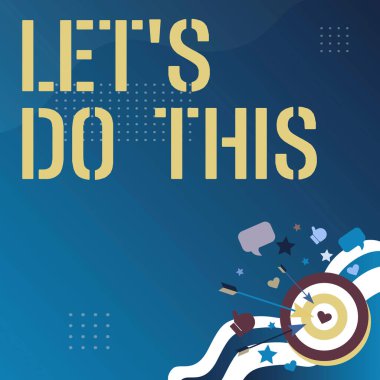 Gösterimi göster S yap şunu. Kavram, bir şeyi yapmayı kabul etmek ya da yapmak için eylemi yapmak anlamına gelir. Hedefi Vurma Konsepti, Hedefi Belirleme Özeti