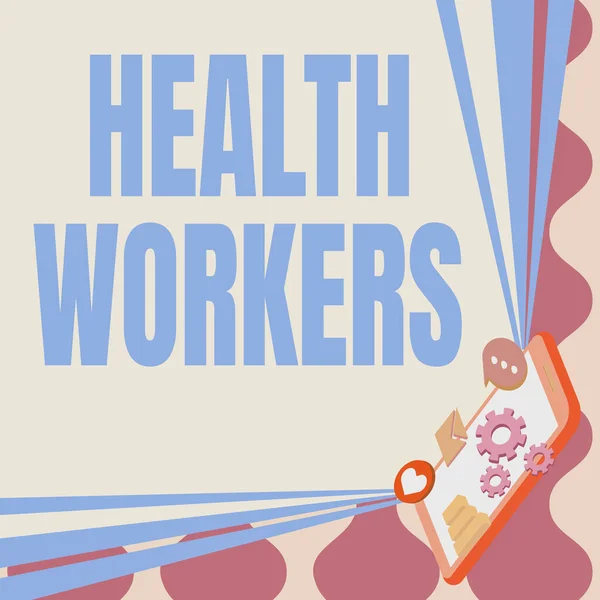 Handschriftliches Zeichen Health Workers. Konzept bedeutet zu zeigen, wessen Aufgabe es ist, die Gesundheit ihrer Gemeinschaften zu schützen. — Stockfoto