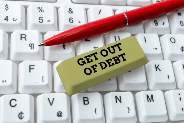 Letrero de escritura a mano Get Out Of Debt. Palabra para cambiar el hábito de gastar Aprende a presupuestar Priorizar las deudas Conectando con amigos en línea, Haciendo Reconocimientos en Internet — Foto de Stock