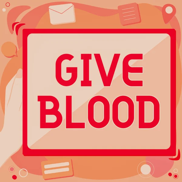 Ispirazione che mostra il segno Give Blood. Business idea una persona ha volontariamente il sangue estratto e utilizzato per trasfusioni Abstract Eliminazione Browser Storia, Editing Organizzare i file online. — Foto Stock