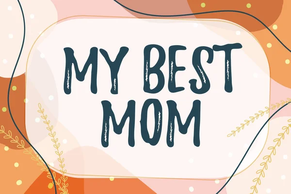 Bildunterschrift: My Best Mom. Geschäftsidee Wertschätzung für Ihre Mutter s ist Liebe Gefühle Kompliment Textrahmen mit verschiedenen Blumen Herzen und Blättern umgeben. — Stockfoto