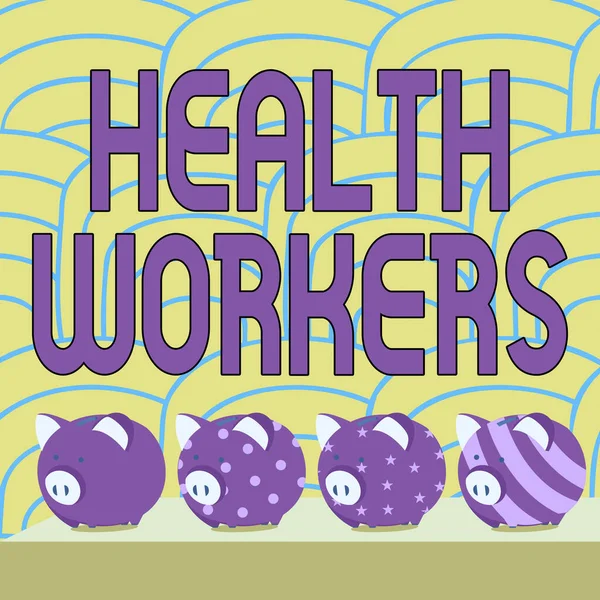 Schild mit der Aufschrift Health Workers. Worte, die zeigen, wessen Aufgabe es ist, die Gesundheit ihrer Gemeinschaften zu schützen.. — Stockfoto