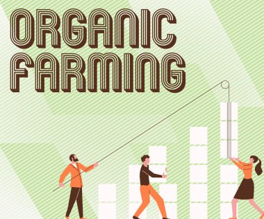 El yazısı işareti Organik Çiftçilik. İş konsepti ekolojik bazlı haşere denetimi kullanan tarım sistemi Ortakların Yetenek Geliştirme için Yeni Harika Fikirler Oluşturması.