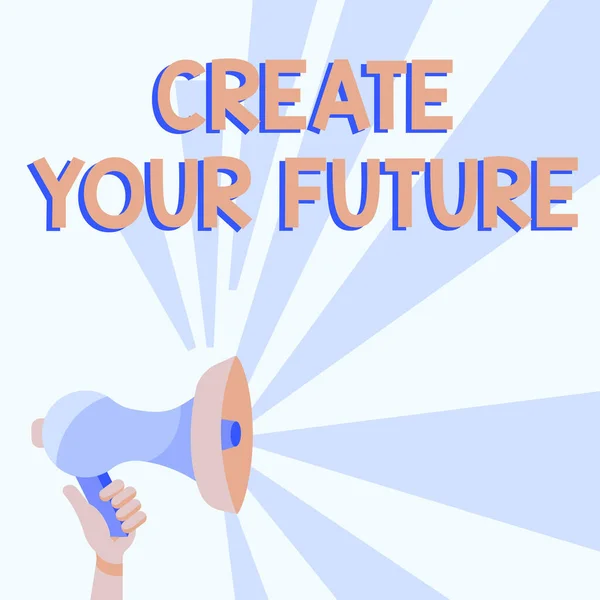 Tekenen weergeven Creëer uw toekomst. Business idee Weten wat je wilt en de bereidheid om te doen om Megaphone Drawing Producing Lighting Making Aankondiging te bereiken. — Stockfoto