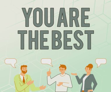 Gösterim metni yazılıyor Sen en iyisisin. Herkesten daha iyi iş çıkaran birine minnettarlık sözü. Ortaklar Yeni Harika Fikirler Geliştirmek için sohbet ediyorlar..