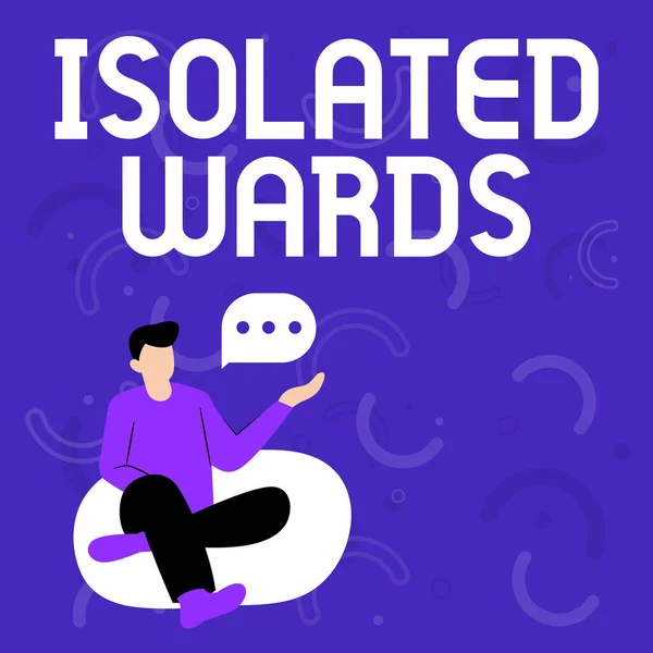 Tekst met inspiratie Isolated Wards. Internet Concept ver weg van plaatsen of tonen en hebben minimaal contact Illustratie van Zakenman Zittend op Soft Sofa stoel Praten. — Stockfoto