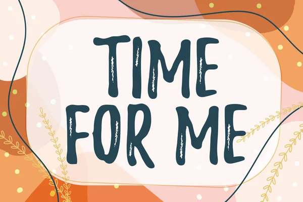 A Time For Me-t bemutató szöveges felirat. Üzleti ötlet Egy pillanatra magammal leszek Meditálok Pihenj Boldogság Szöveg Keret Válogatott Virágok Szívek és levelek. — Stock Fotó