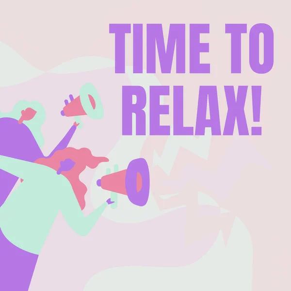 Sinal de texto mostrando Hora de Relaxar. Abordagem de negócios Momento de relaxamento para uma pausa no trabalho ou estudo de lazer Mulheres Desenho Segurando Megafones Fazer Anúncio ao Público. — Fotografia de Stock