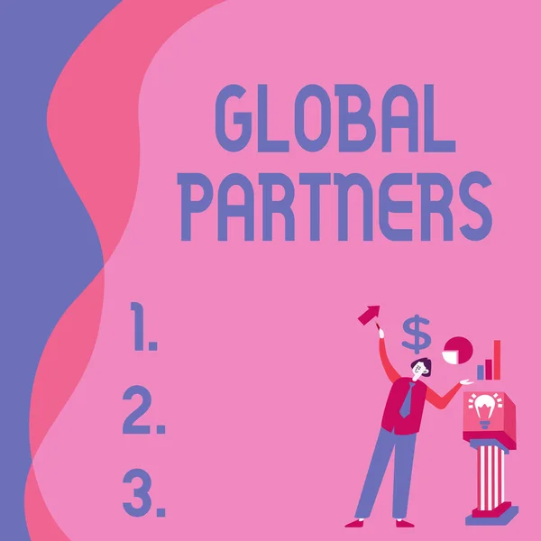 Globális partnereket ábrázoló szöveges jel. Koncepcionális fotó Két vagy több cég különböző országokból csapatként működik Manstanding Alone bemutató diagramok és új pénzügyi ötletek Podiummal. — Stock Fotó