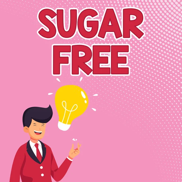 Skriv på och visa Sugar Free. Word Skrivet på innehåller en konstgjord sötningsmedel i stället för socker Gentleman Ritning Stående Att ha nya idéer presenteras med glödlampa. — Stockfoto