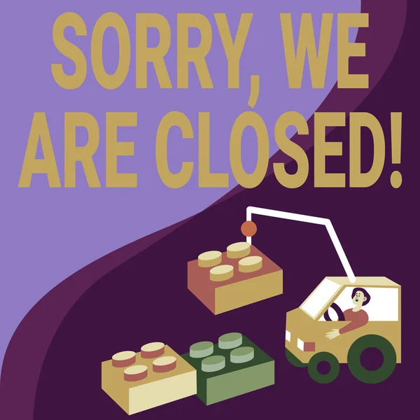 Πινακίδα που δείχνει "Συγγνώμη, είμαστε κλειστά". Επιχειρηματική επισκόπηση συγγνώμη για το κλείσιμο των επιχειρήσεων για συγκεκριμένο χρονικό διάστημα Man In Crane Μετακίνηση γύρω από μπλοκ Παρουσιάζοντας νέες ιδέες. — Φωτογραφία Αρχείου