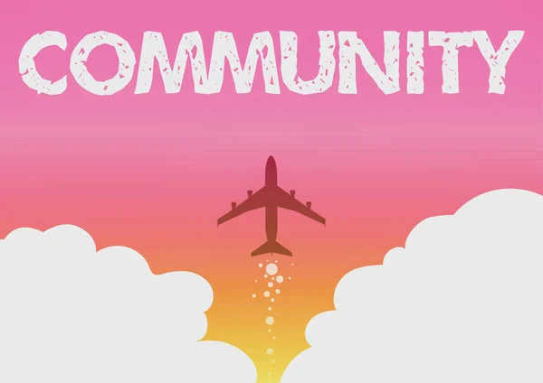 Señal mostrando Comunidad. Visión general del negocio Población específica con características comunes Vivir juntos Ilustración del avión Lanzamiento rápido directo al cielo. —  Fotos de Stock