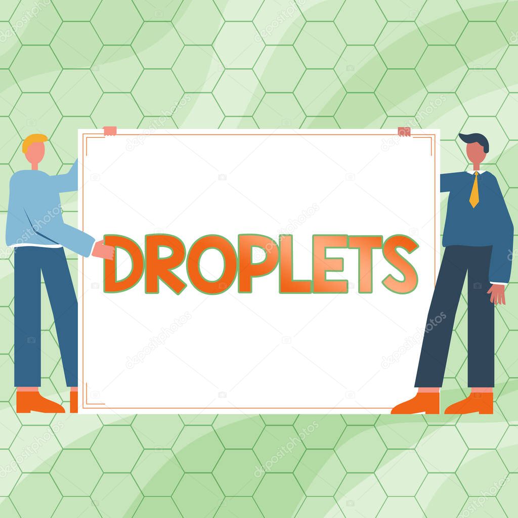Text sign showing Droplets. Word for very small drop of a liquid can be found in certain wet places Two Men Drawing With Empty Paper Background Presenting New Ideas.