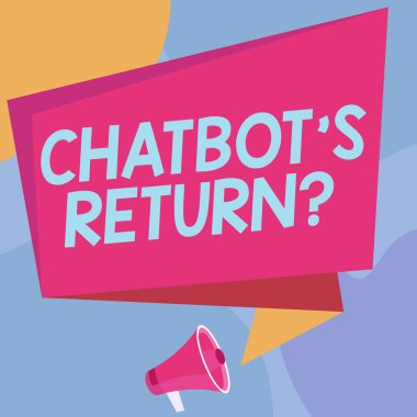 El yazısı tabelası Chatbot 's Dönüş Sorusu. Metin arayüzü ve Al Megaphone Çizim Kutusuna Konuşma Duyurusu kullanan program için kelime.