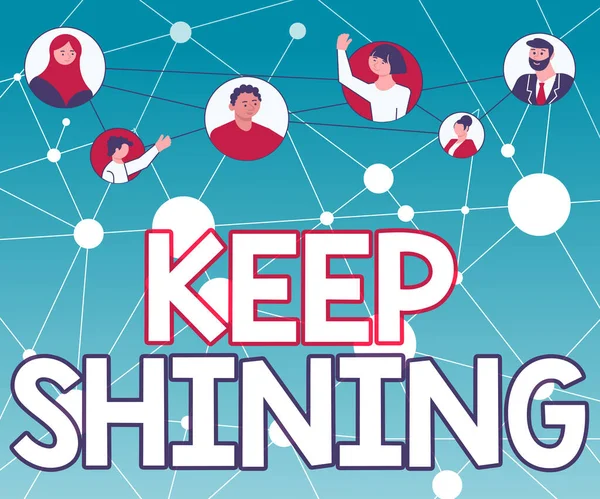 Textová značka ukazující Keep Shining. Podnikatelský koncept je dobré demonstrovat vynikající na vybraném úsilí nebo kariéry Různé lidi v kruzích chatování spolu a propojené sociální média. — Stock fotografie