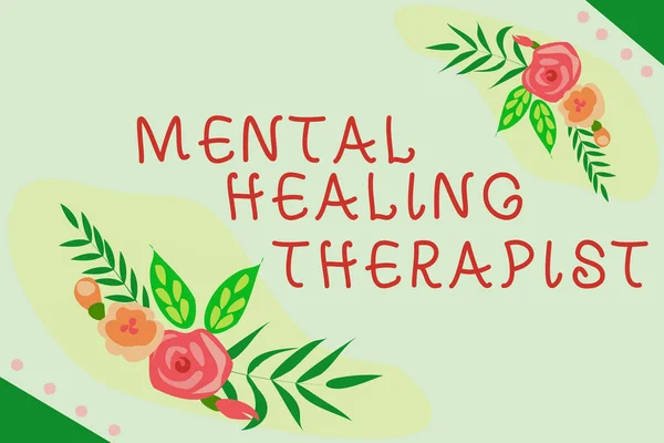 Kézírás jel Mentális Gyógyító Terapeuta. Szó, amely segít egy személynek kifejezni az érzelmeit egészséges módon Szöveg keret körülvéve Válogatott Virágok Szívek és levelek. — Stock Fotó