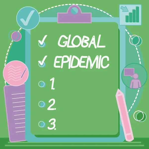 Teksten van Global Epidemic. Zakelijke aanpak een snelle verspreiding van een overdraagbare ziekte over een breed geografisch gebied Klembord Tekenen met Checklist gemarkeerde items op de lijst. — Stockfoto