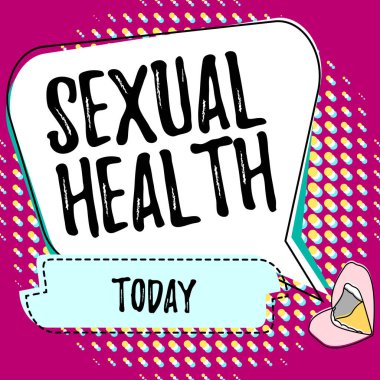 Cinsel Sağlığı gösteren bir tabela. Yaşamlarımız boyunca cinselliği kucaklama ve zevk alma üzerine yazılmış bir söz. Dudaklar, olumlu yorumlar, kabarcıklar aracılığıyla olumlu tepkiler..